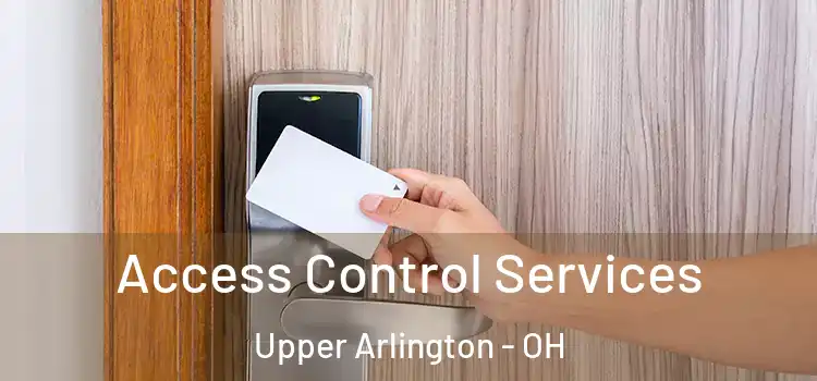 Access Control Services Upper Arlington - OH