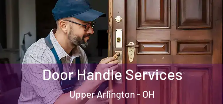 Door Handle Services Upper Arlington - OH