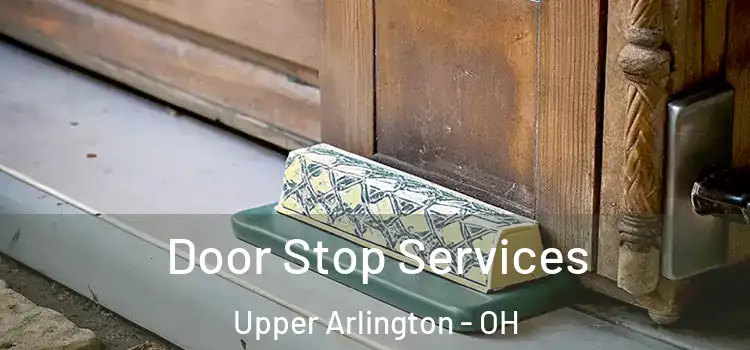 Door Stop Services Upper Arlington - OH