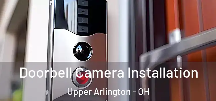  Doorbell Camera Installation Upper Arlington - OH