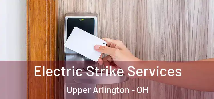  Electric Strike Services Upper Arlington - OH