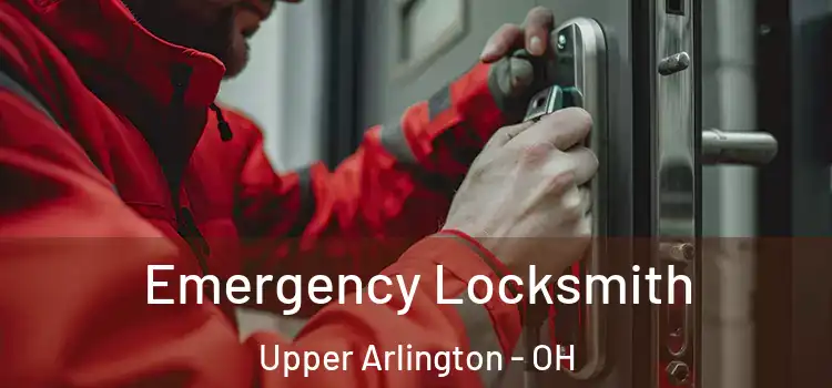 Emergency Locksmith Upper Arlington - OH