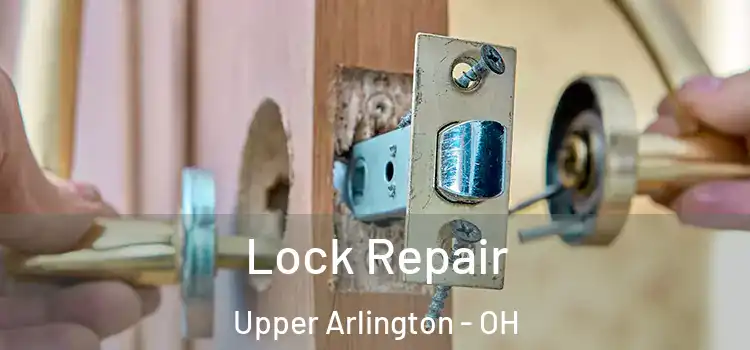 Lock Repair Upper Arlington - OH