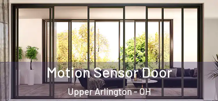 Motion Sensor Door Upper Arlington - OH