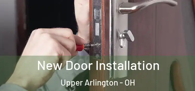  New Door Installation Upper Arlington - OH
