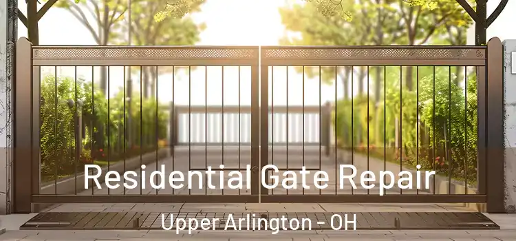 Residential Gate Repair Upper Arlington - OH