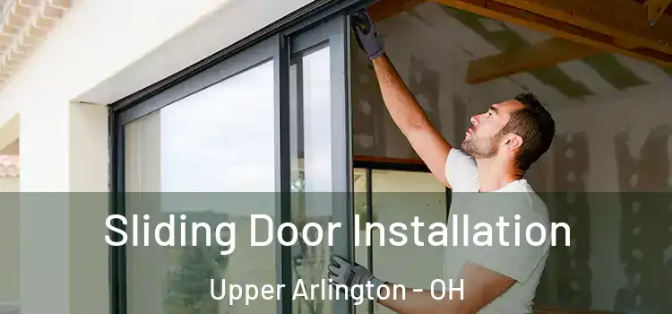  Sliding Door Installation Upper Arlington - OH